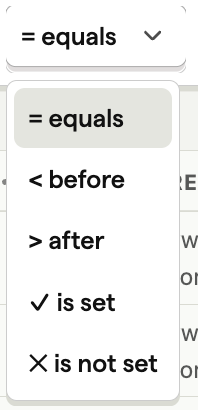 query list for a date time property lists only equals, before, after, is set, is not set